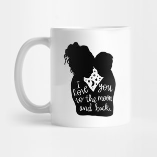 I Love You To The Moon And Back Mug